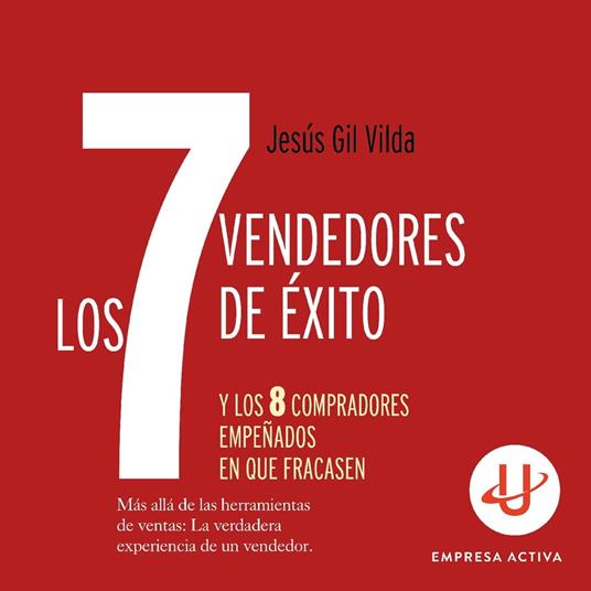Los 7 vendedores de éxito… y los 8 compradores empeñados en que fracasen