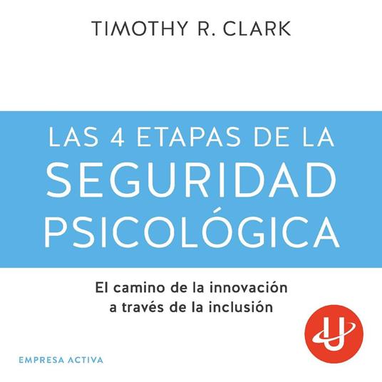 Las 4 etapas de la seguridad psicológica