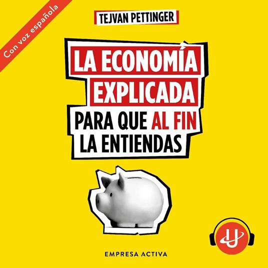 La economía explicada para que al fin la entiendas
