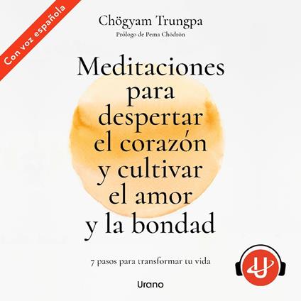 Meditaciones para despertar el corazón y cultivar el amor y la bondad