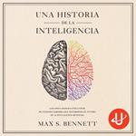 UNA HISTORIA DE LA INTELIGENCIA