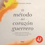 El método del corazón guerrero