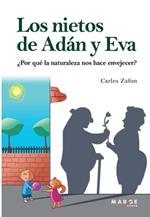 ¿Por qué la naturaleza nos hace envejecer? Los nietos de Adán y Eva