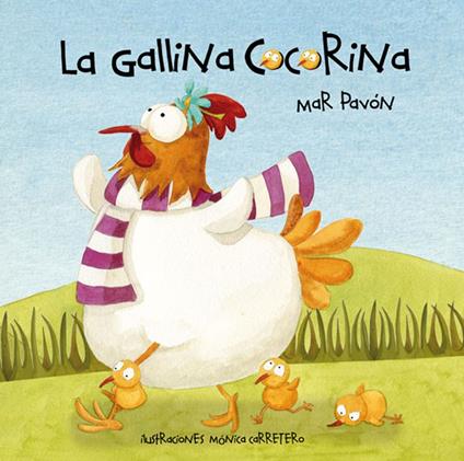 La gallina Cocorina (Clucky the Hen) - Mar Pavón,Mónica Carretero - ebook