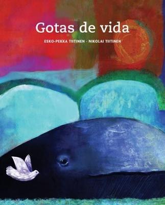 Gotas de vida (Drops of Life) - Esko-Pekka Tiitinen - cover