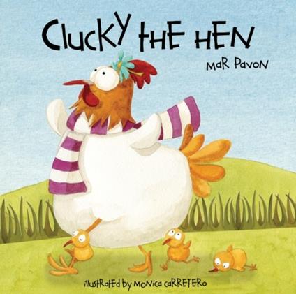 Clucky the Hen - Mar Pavón,Mónica Carretero,Jon Brokenbrow - ebook