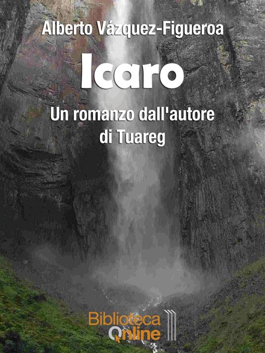 Icaro - Alberto Vázquez-Figueroa - ebook