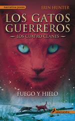 Los Gatos Guerreros | Los Cuatro Clanes 2 - Fuego y hielo