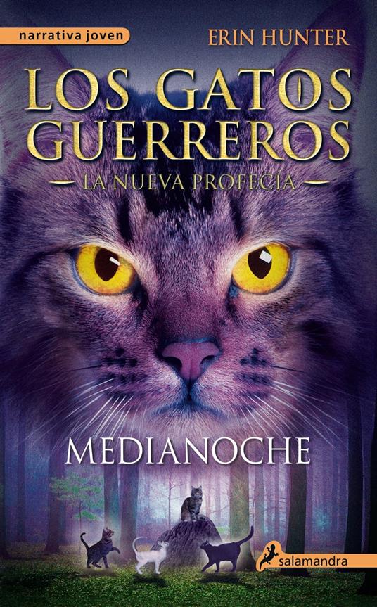 Los Gatos Guerreros | La Nueva Profecía 1 - Medianoche - Erin Hunter - ebook