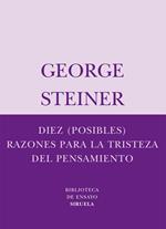 Diez (posibles) razones para la tristeza del pensamiento