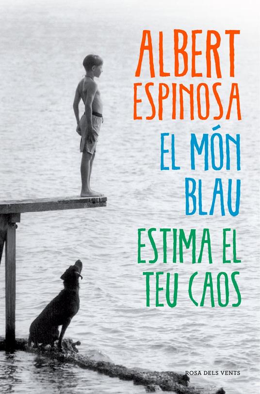 El món blau. Estima el teu caos - Albert Espinosa - ebook