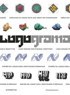 Logograma. Logo design for dynamic identities. Ediz. illustrata - Wang Shaoqiang - copertina