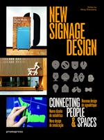 New signage design. Connecting people & spaces. Ediz. illustrata