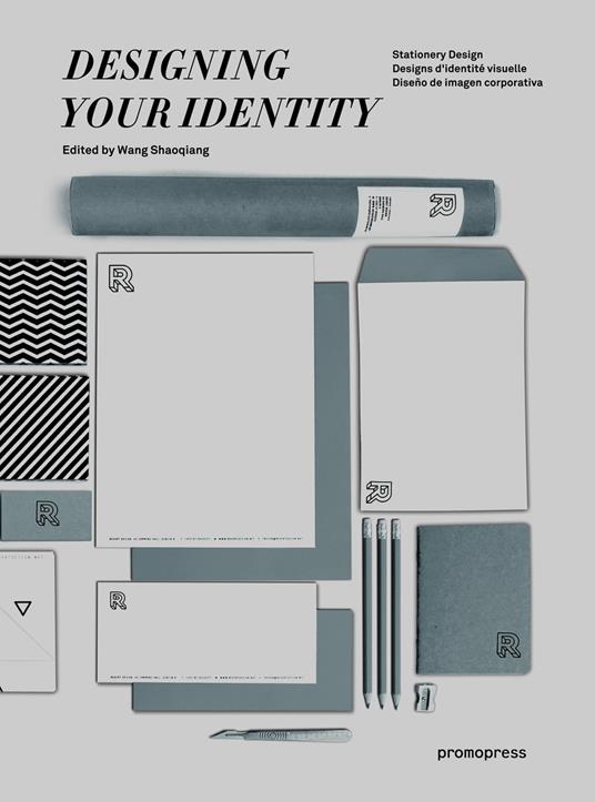 Designing your identity. Stationery design. Ediz. illustrata - Wang Shaoqiang - copertina