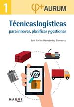 Técnicas logísticas para innovar, planificar y gestionar. Aurum 1