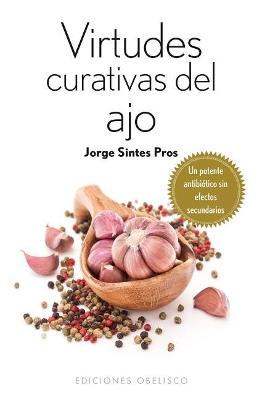 Virtudes curativas del ajo - JORGE SINTES PROS - cover