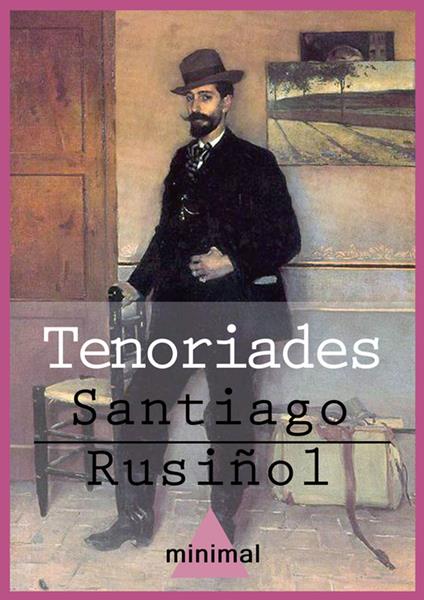 Tenoriades - Santiago Rusiñol - ebook