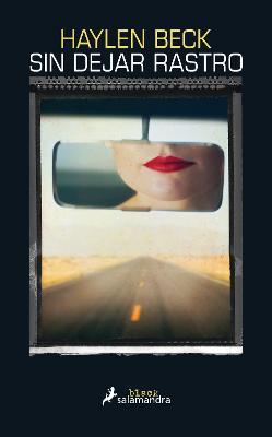 Sin dejar rastro / Here and Gone - Haylen Beck - cover