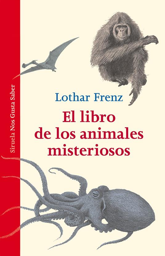 El libro de los animales misteriosos - Lothar Frenz,Carlos Velázquez,Rosa Pilar Blanco - ebook
