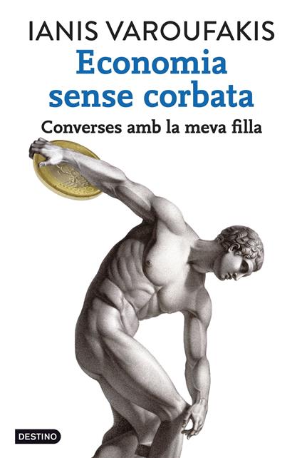 Economia sense corbata - Ianis Varoufakis,María Andriá - ebook