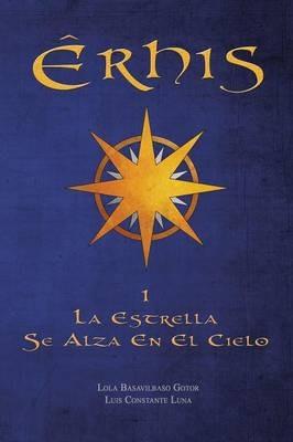 Erhis I: La Estrella Se Alza En El Cielo - Lola Basavilbaso,Luis Constante - cover