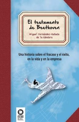 El testamento de Beethoven - Miguel Fernández-Rañada de la Gándara - cover