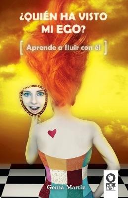 ¿QUIÉN HA VISTO MI EGO? - GEMA MARTÍZ - cover