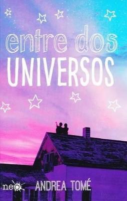 Entre dos universos - María Andrea Tomé - cover