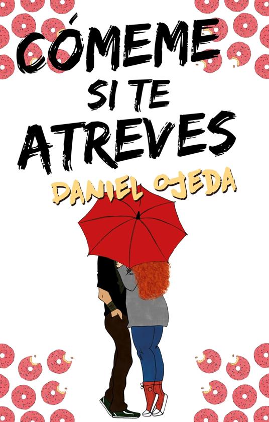 Cómeme si te atreves - Daniel Ojeda - ebook