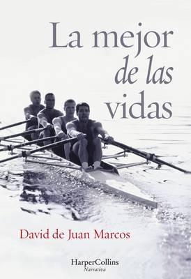 La Mejor de Las Vidas - de Juan Marcos David - cover