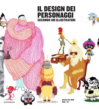 Il design dei personaggi secondo 100 illustratori. Ediz. illustrata - Imma Alavedra - copertina