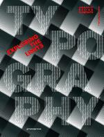 Typography. Exploring the limits. Ediz. illustrata