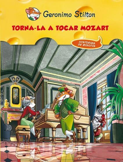 Torna-la a tocar, Mozart! - Gerónimo Stilton,David Nel·lo - ebook