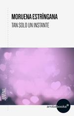 Tan solo un instante