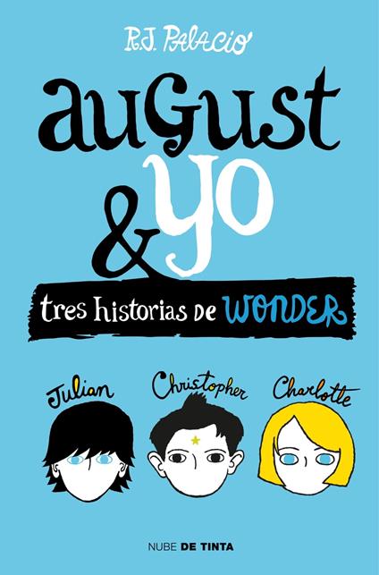 Wonder - August y yo - R. J. Palacio,Verónica Canales Medina,Diego de los Santos Domingo - ebook