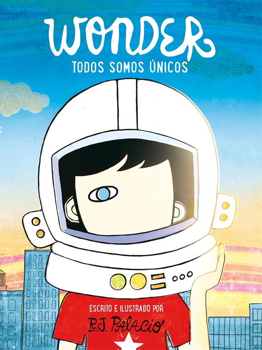 Wonder - Todos somos únicos - R. J. Palacio,Ricky Gil - ebook
