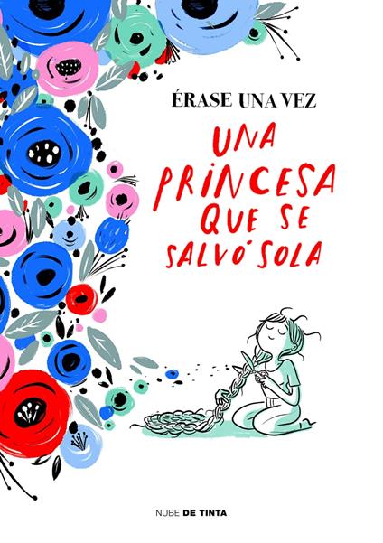 Érase una vez una princesa que se salvó sola - varios autores - ebook