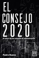 El Consejo 2020: El Futuro de Los Consejos de Administracia3n