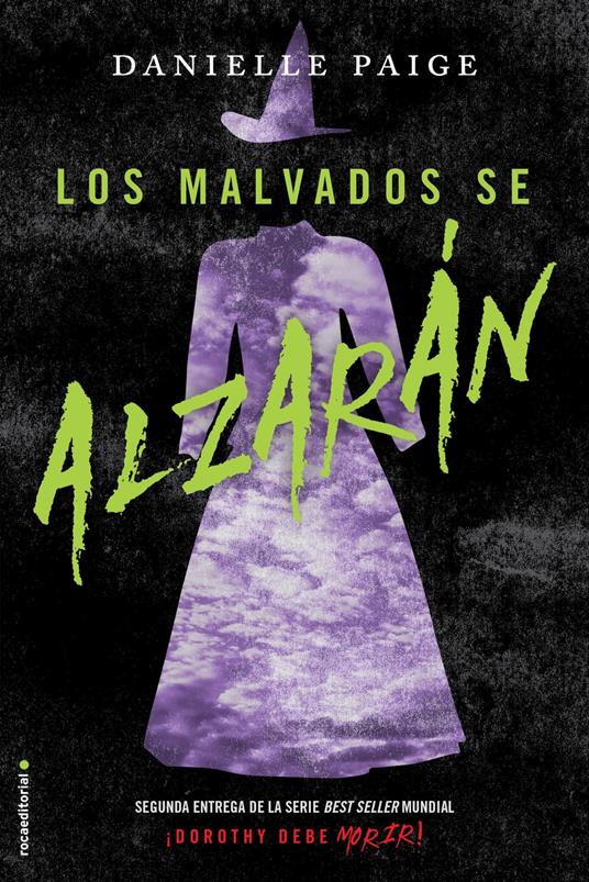 Los malvados se alzarán (Dorothy debe morir 2) - Danielle Paige,María Angulo Fernández - ebook