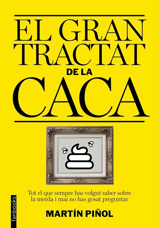 El gran tractat de la caca - Martín Piñol - ebook