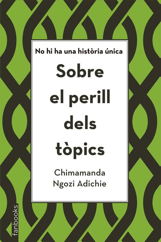 Sobre el perill dels tòpics - Ngozi Adichie Chimamanda,Scheherezade Surià - ebook