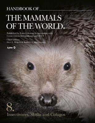 Handbook of the Mammals of the World - Volume 8: Insectivores, Sloths and Colugos - cover