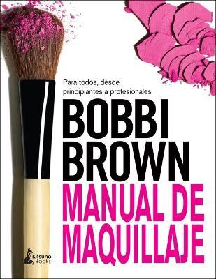 Manual de maquillaje de Bobbi Brown - Bobbi Brown - cover