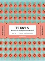 Fiesta. Branding and identity for festivals. Ediz. a colori