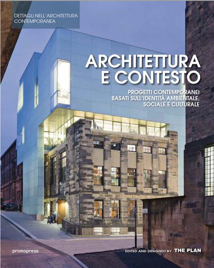Architettura e contesto. Progetti contemporanei basati sull'identità ambientale, sociale e culturale - copertina