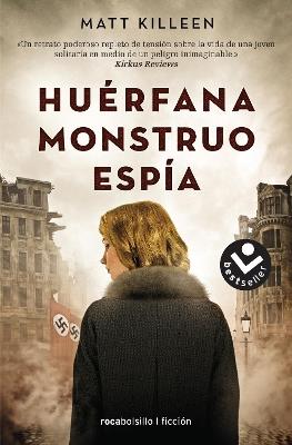 Huerfana. Monstruo. Espia. / Orphan. Monster. Spy. - Matt Killeen - cover