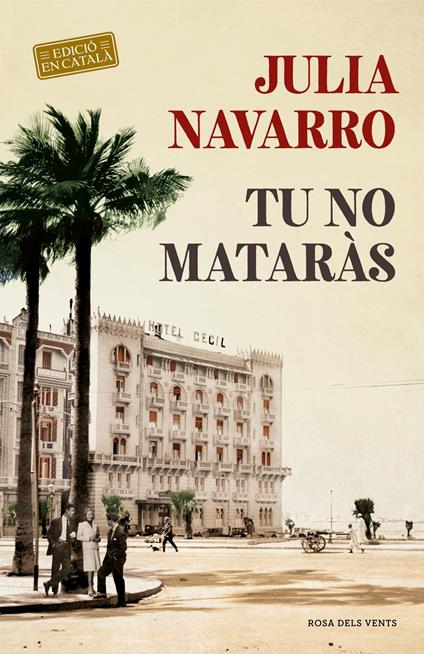 Tu no mataràs - Julia Navarro,Carme Geronès Planaguma,Ferran Girbert i Àlvarez,Pere-Ignasi Guixà Cerdà - ebook