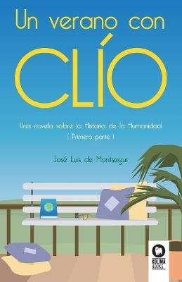 Un verano con Clío - José Luis de Montsegur - cover