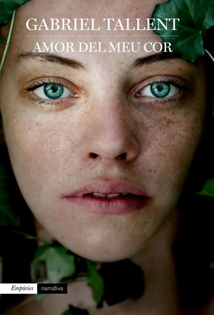 Amor del meu cor - Gabriel Tallent,Jordi Boixadós Bisbal,LAIA FONT MATEU - ebook