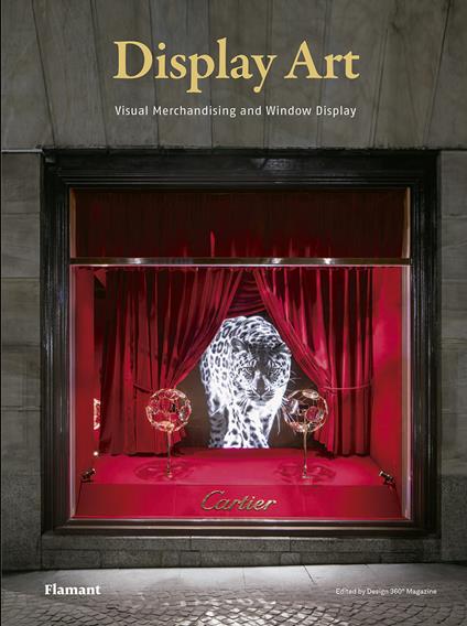 Display art. Visual merchandising and window display. Ediz. illustrata - copertina